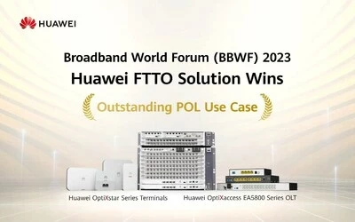 Решение Huawei FTTO удостоено награды «Выдающееся применение POL на форуме BBWF 2023